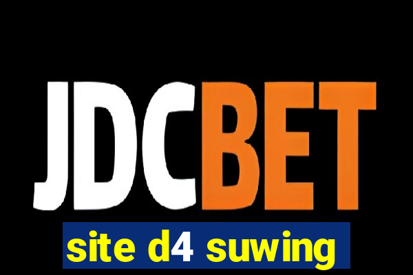 site d4 suwing